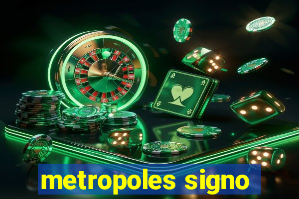 metropoles signo